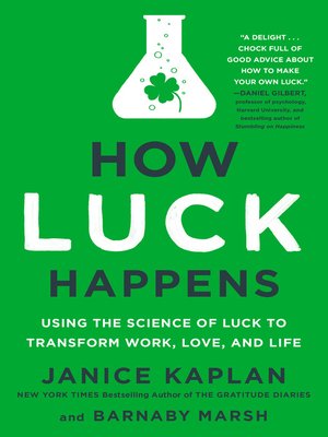 How Luck Happens by Janice Kaplan 2f50aac83d7ae16ce50e095e234df55a