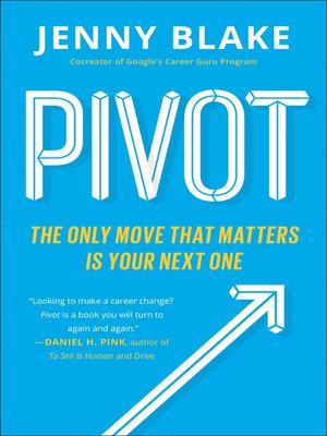 Pivot by Jenny Blake 033a11c4d7e55fcc0b3949d559eb3a68