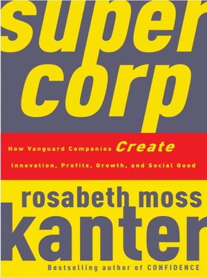 SuperCorp by Rosabeth Moss Kanter