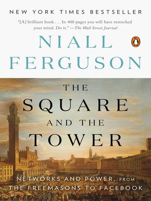 The Square and the Tower by Niall Ferguson F4a1b19f47701a638a92d9f02195bf6d