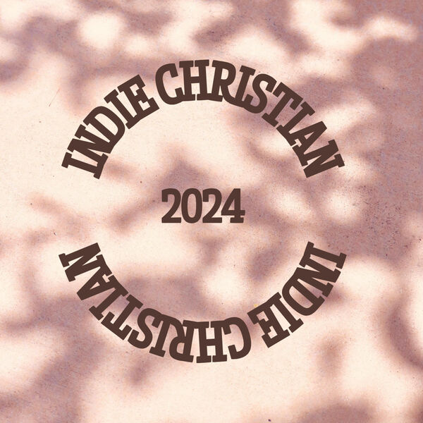 VA - Indie Christian 2024 2024