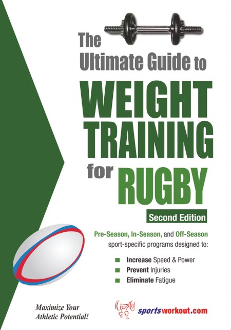 The Ultimate Guide to Weight Training for Rugby by Rob Price