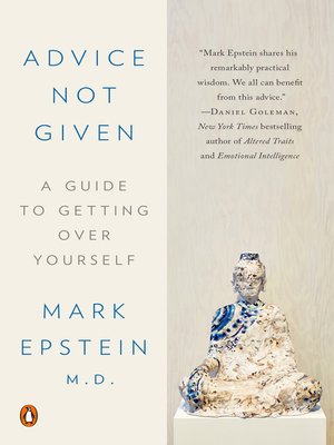 Advice Not Given by Mark Epstein, M.D. 44774f7672043f57cddc380ff167d779