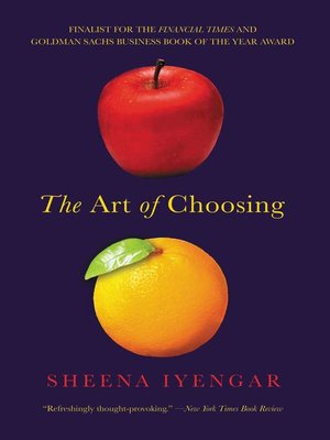 The Art of Choosing by Sheena Iyengar 762bc06f4ba9b677e5137cab57096c80