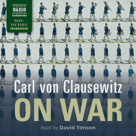 Carl Von Clausewitz - (2021) - On War (history)