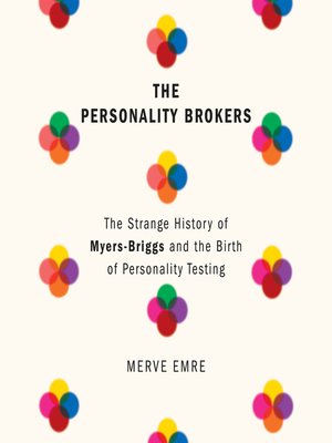 The Personality Brokers by Merve Emre 4c5181691dd858e545855d79b20c1d86