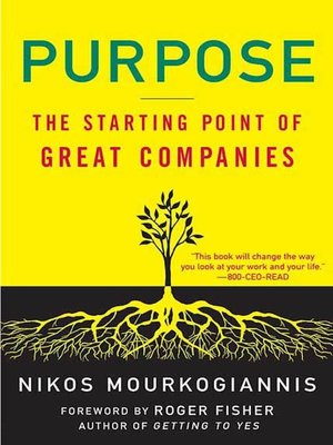 Purpose by Nikos Mourkogiannis 60e1e4b9c662304f76050629cd9b828b