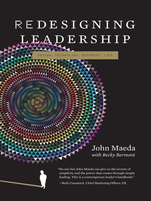 Redesigning Leadership by John Maeda 30afcb1e5de4c5782a7d922e01e7ba8f