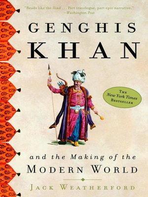 Genghis Khan and the Making of the Modern World by Jack Weatherford 900013650e9f52f2d98940f9a508e792