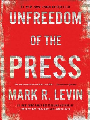 Unfreedom of the Press by Mark R. Levin 6b9e4d2293f54a290f55287240645597