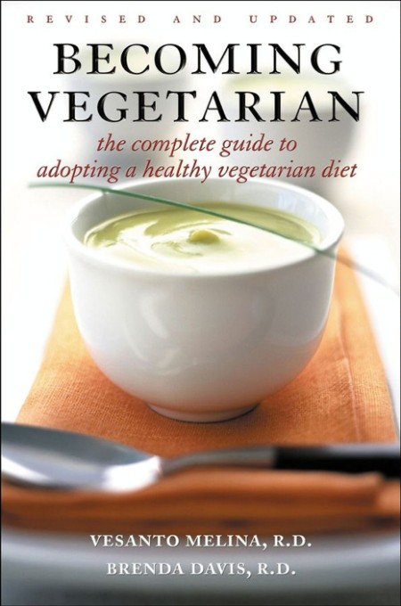 Becoming Vegetarian by Vesanto Melina, R. D.