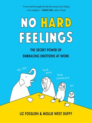 No Hard Feelings by Liz Fosslien 083316b014784753bdaacb1b85713d9a