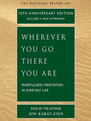 Wherever You Go, There You Are by Jon Kabat-Zinn, Ph.D. 7f4993c9a6fced3039d27fbdfa9f5c9a