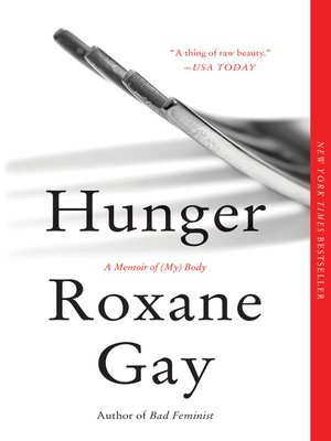 Hunger by Roxane Gay 707d92494b37cb038f055718bbafc6a0