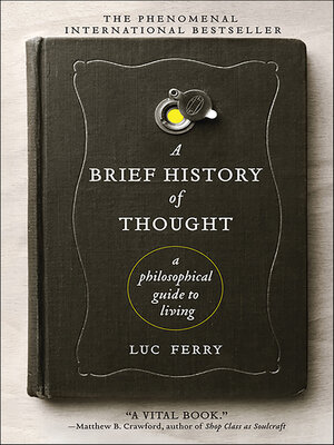 A Brief History of Thought by Luc Ferry D594a3713c01a8bdb6836fb3191227a5