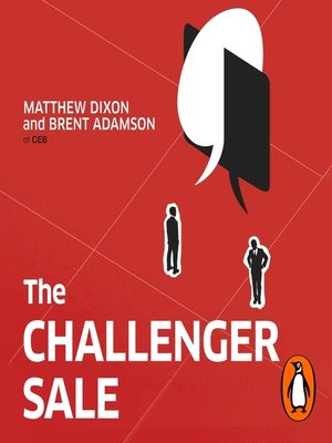 The Challenger Sale by Matthew Dixon 64cef00e9ee69fe6270cd1509c95b0a9