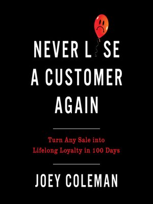 Never Lose a Customer Again by Joey Coleman 72dd03a64cef66083a7a82d8e48f1ea9