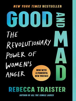 Good and Mad by Rebecca Traister 77344bff92e09469026906f4639b86ab