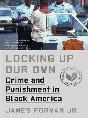 Locking Up Our Own by James Forman, Jr. A4103fa091092e25fd6343e634d9e9b0