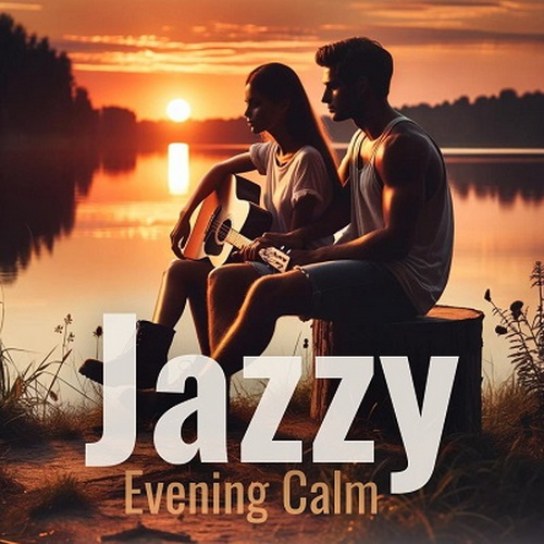 Romantic Evening Jazz Club and Good Mood Music Academy - Jazzy Evening Calm (2024) FLAC