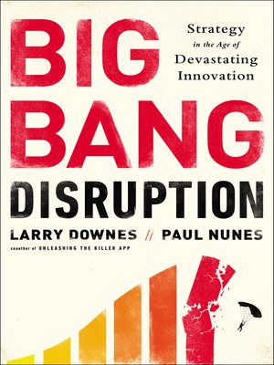 Big Bang Disruption by Larry Downes F1e4bae03e2bae5b026c7d319c92ecb4