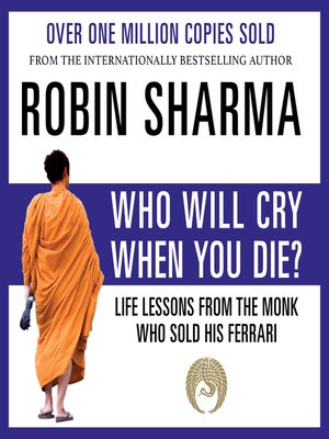 Who Will Cry When You Die? by Robin Sharma 25244cd800a8a596d1ba9429949f51b6