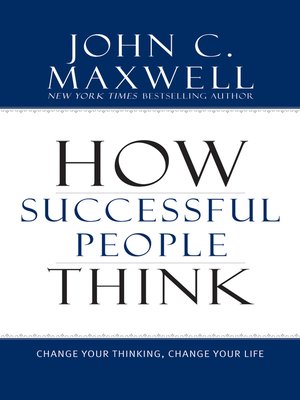 How Successful People Think by John C. Maxwell 7c57087ca48ad7cefeeffab96826f8b8