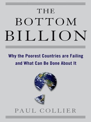 The Bottom Billion by Paul Collier 83e9f7cea4e24ca04f99b1e1dc7eefb8