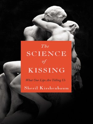 The Science of Kissing by Sheril Kirshenbaum 659b7a666a82bca4d138f05355a479bc