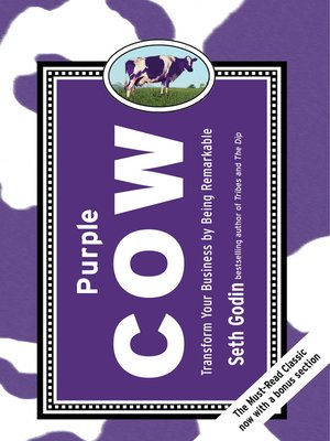 Purple Cow by Seth Godin 18d7794bb7eb61a4a1b260f34dfa42c6