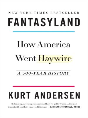 Fantasyland by Kurt Andersen 4a171df915c9a34258b691601993f1cc