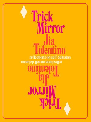 Trick Mirror by Jia Tolentino 103f5766c506a48e40262fe9f07218d1