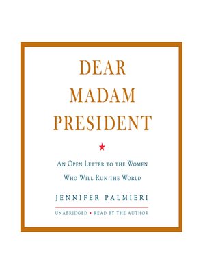 Dear Madam President by Jennifer Palmieri 66961d3626f155d438c196f0062488d2