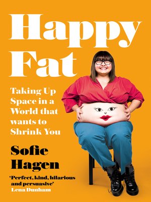 Happy Fat by Sofie Hagen 019e6fb4ab48c83f2d67669a1754c3d5