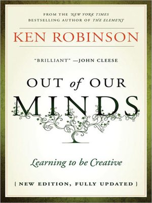 Out of Our Minds by Ken Robinson, Ph.D. 2c1bb7f8289e2932c2d47f96ac14c1d5