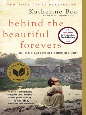 Behind the Beautiful Forevers by Katherine Boo 8b5a0d24d7a424369f3ea698542ef4d8