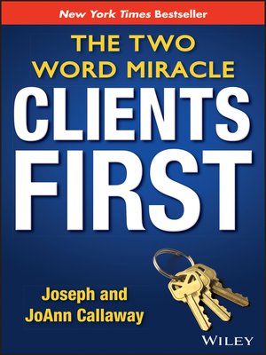 Clients First by Joseph Callaway 5c65fd29caaa8fc802e76f9ee6878fdb