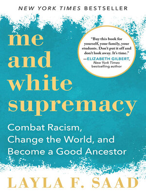 Me and White Supremacy by Layla Saad 8d569c4d0b8e319fe3c13eeaf828fadc