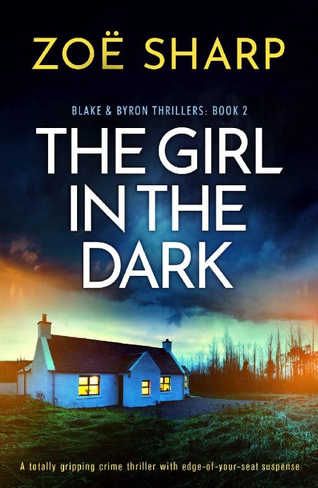 The Girl in the Dark by Zoe Sharp 44d5b435674389cad1f019947200ecdd