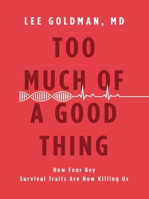 Too Much of a Good Thing by Lee Goldman 5f705a2750ff87ac709ed056590452e8