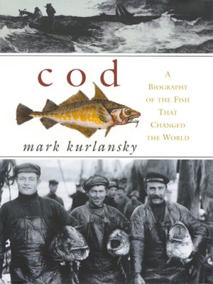 COD by Mark Kurlansky 543e777a5eca2277f7e2f9a57aca97eb