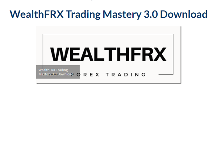 WealthFRX Trading Mastery 3.0 Download 2024