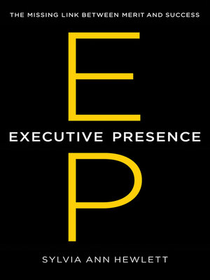 Executive Presence by Sylvia Ann Hewlett 3dd9bd66a4e5866f1b00064088e6a8ee