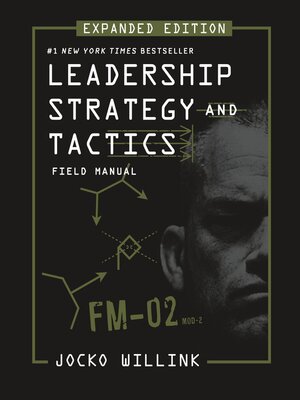 Leadership Strategy and Tactics by Jocko Willink 6031065c765da763a7ef95b79b5321ef