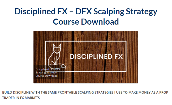 Disciplined FX – DFX Scalping Strategy Course Download 2024