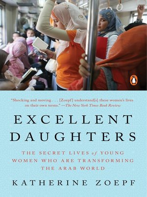 Excellent Daughters by Katherine Zoepf 41919f1ae5a792ad1fb07a429193e1f4