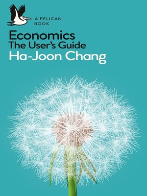 Economics by Ha-Joon Chang 3e4075a6e4297f9a6028d318b0f8dbfb