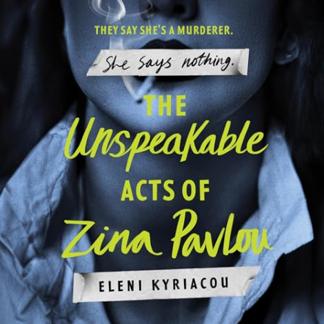 Eleni Kyriacou - The Unspeakable Acts Of Zina Pavlou