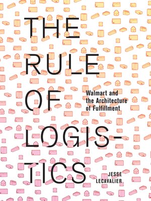 The Rule of Logistics by Jesse LeCavalier 5c6ee0ec8f09f5fb210924c53ac099fc