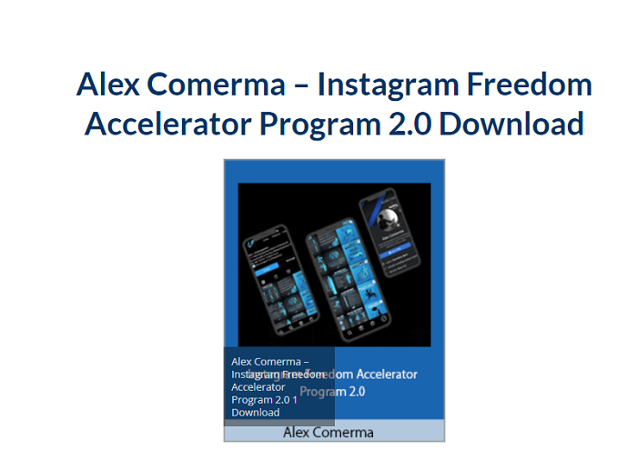 Alex Comerma – Instagram Freedom Accelerator Program 2.0 Download 2024